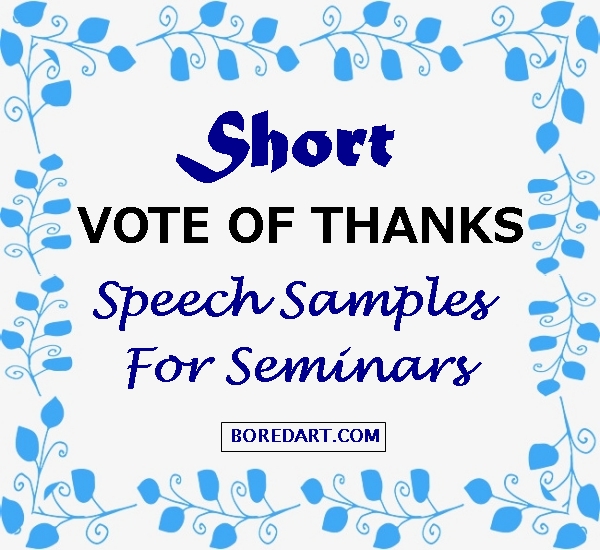 20 Short Vote Of Thanks Speech Samples For Seminars Bored Art