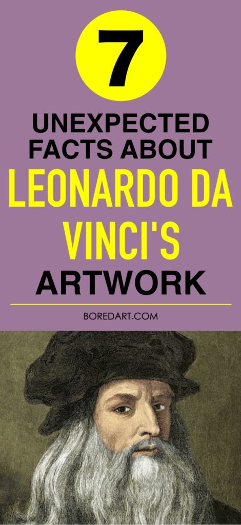 7 Unexpected Facts About Leonardo Da Vinci’s Artworks - Bored Art